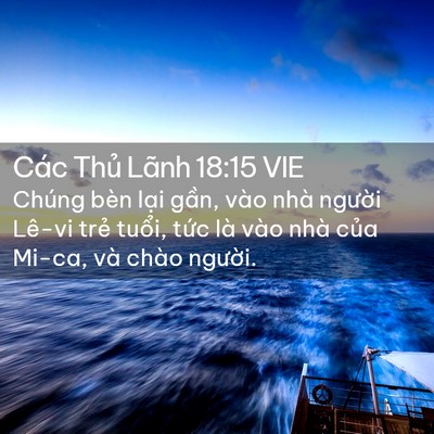 Picture 02 - Các Thủ Lãnh 18:15 VIE - Chúng bèn lại gần, vào nhà người - Bible Verse Picture