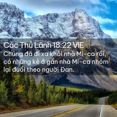 Picture 02 - Các Thủ Lãnh 18:22 VIE - Chúng đã đi xa khỏi nhà Mi-ca rồi, có - Bible Verse Picture