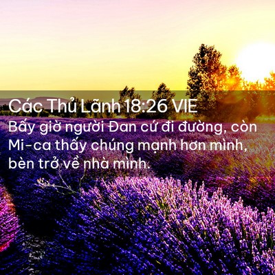 Picture 02 - Các Thủ Lãnh 18:26 VIE - Bấy giờ người Đan cứ đi đường, - Bible Verse Picture