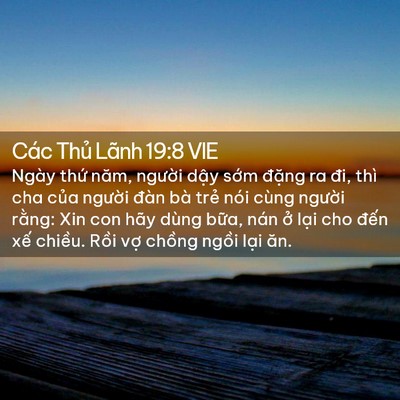 Picture 02 - Các Thủ Lãnh 19:8 VIE - Ngày thứ năm, người dậy sớm đặng ra - Bible Verse Picture