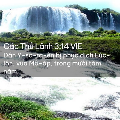 Picture 02 - Các Thủ Lãnh 3:14 VIE - Dân Y-sơ-ra-ên bị phục dịch Eùc-lôn, - Bible Verse Picture