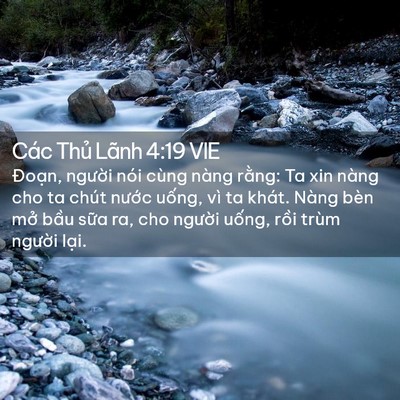 Picture 02 - Các Thủ Lãnh 4:19 VIE - Đoạn, người nói cùng nàng rằng: Ta xin - Bible Verse Picture