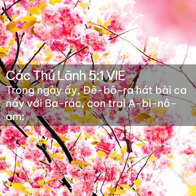 Picture 02 - Các Thủ Lãnh 5:1 VIE - Trong ngày ấy, Đê-bô-ra hát bài ca nầy - Bible Verse Picture