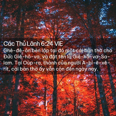 Picture 02 - Các Thủ Lãnh 6:24 VIE - Ghê-đê-ôn bèn lập tại đó một cái - Bible Verse Picture