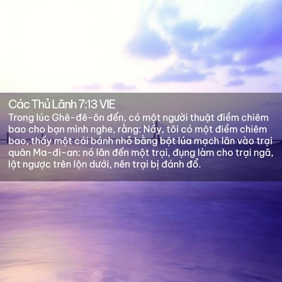 Picture 02 - Các Thủ Lãnh 7:13 VIE - Trong lúc Ghê-đê-ôn đến, có một - Bible Verse Picture