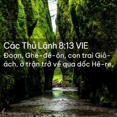 Picture 02 - Các Thủ Lãnh 8:13 VIE - Đoạn, Ghê-đê-ôn, con trai Giô-ách, ở - Bible Verse Picture