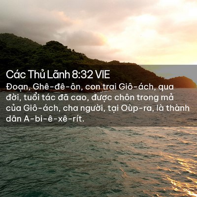 Picture 02 - Các Thủ Lãnh 8:32 VIE - Đoạn, Ghê-đê-ôn, con trai Giô-ách, qua - Bible Verse Picture