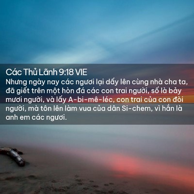 Picture 02 - Các Thủ Lãnh 9:18 VIE - Nhưng ngày nay các ngươi lại dấy lên - Bible Verse Picture