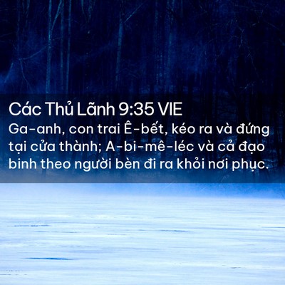 Picture 02 - Các Thủ Lãnh 9:35 VIE - Ga-anh, con trai Ê-bết, kéo ra và đứng - Bible Verse Picture