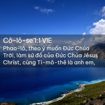 Picture 02 - Cô-lô-se 1:1 VIE - Phao-lô, theo ý muốn Đức Chúa Trời, - Bible Verse Picture