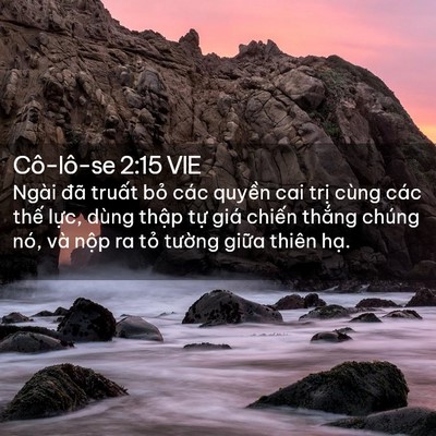 Picture 02 - Cô-lô-se 2:15 VIE - Ngài đã truất bỏ các quyền cai trị - Bible Verse Picture