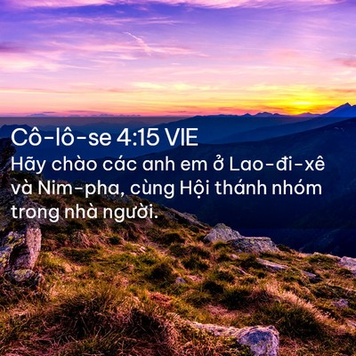 Picture 02 - Cô-lô-se 4:15 VIE - Hãy chào các anh em ở Lao-đi-xê và - Bible Verse Picture