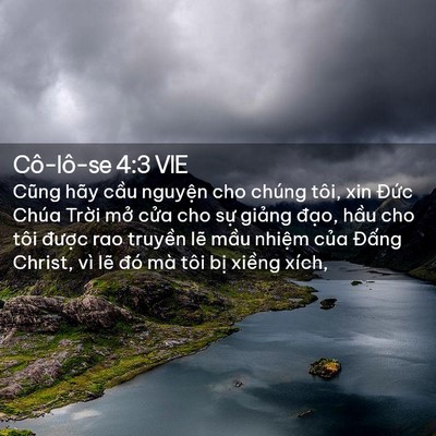 Picture 02 - Cô-lô-se 4:3 VIE - Cũng hãy cầu nguyện cho chúng tôi, xin - Bible Verse Picture