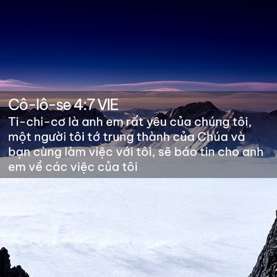 Picture 02 - Cô-lô-se 4:7 VIE - Ti-chi-cơ là anh em rất yêu của chúng - Bible Verse Picture
