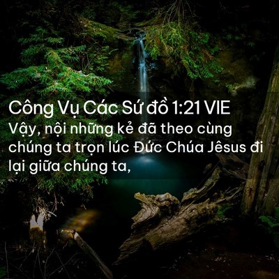 Picture 02 - Công Vụ Các Sứ đồ 1:21 VIE - Vậy, nội những kẻ đã theo cùng chúng - Bible Verse Picture
