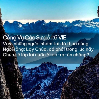 Picture 02 - Công Vụ Các Sứ đồ 1:6 VIE - Vậy, những người nhóm tại đó thưa - Bible Verse Picture