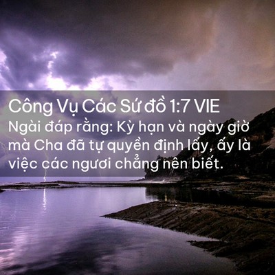 Picture 02 - Công Vụ Các Sứ đồ 1:7 VIE - Ngài đáp rằng: Kỳ hạn và ngày giờ - Bible Verse Picture