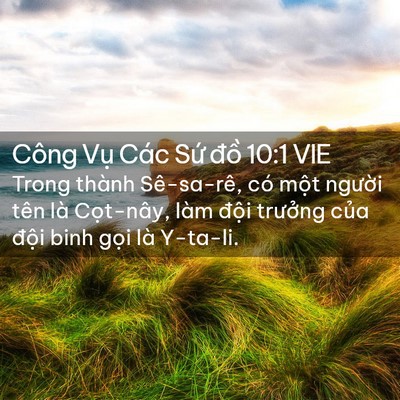 Picture 02 - Công Vụ Các Sứ đồ 10:1 VIE - Trong thành Sê-sa-rê, có một người tên - Bible Verse Picture