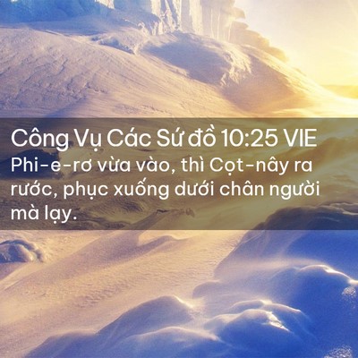 Picture 02 - Công Vụ Các Sứ đồ 10:25 VIE - Phi-e-rơ vừa vào, thì Cọt-nây ra rước, - Bible Verse Picture