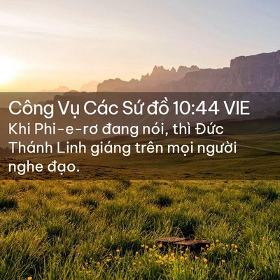 Picture 02 - Công Vụ Các Sứ đồ 10:44 VIE - Khi Phi-e-rơ đang nói, thì Đức Thánh Linh - Bible Verse Picture
