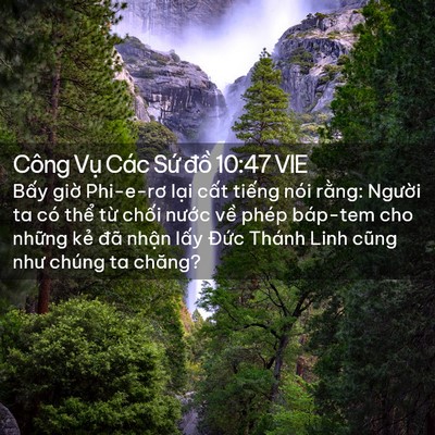 Picture 02 - Công Vụ Các Sứ đồ 10:47 VIE - Bấy giờ Phi-e-rơ lại cất tiếng nói - Bible Verse Picture
