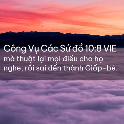 Picture 02 - Công Vụ Các Sứ đồ 10:8 VIE - mà thuật lại mọi điều cho họ nghe, - Bible Verse Picture