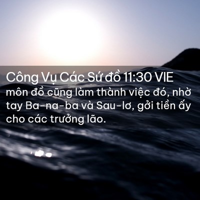 Picture 02 - Công Vụ Các Sứ đồ 11:30 VIE - môn đồ cũng làm thành việc đó, nhờ - Bible Verse Picture
