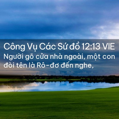 Picture 02 - Công Vụ Các Sứ đồ 12:13 VIE - Người gõ cửa nhà ngoài, một con đòi - Bible Verse Picture
