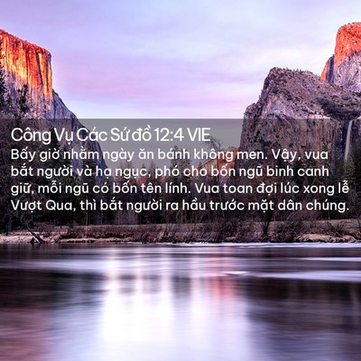Picture 02 - Công Vụ Các Sứ đồ 12:4 VIE - Bấy giờ nhằm ngày ăn bánh không men. - Bible Verse Picture