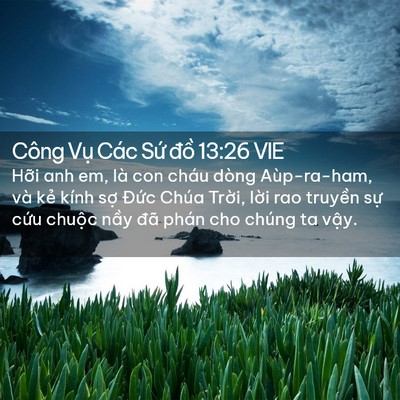 Picture 02 - Công Vụ Các Sứ đồ 13:26 VIE - Hỡi anh em, là con cháu dòng Aùp-ra-ham, - Bible Verse Picture