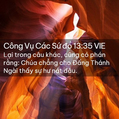 Picture 02 - Công Vụ Các Sứ đồ 13:35 VIE - Lại trong câu khác, cũng có phán rằng: - Bible Verse Picture