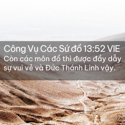 Picture 02 - Công Vụ Các Sứ đồ 13:52 VIE - Còn các môn đồ thì được đầy dẫy - Bible Verse Picture
