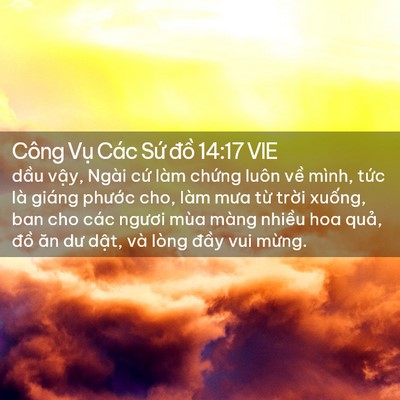 Picture 02 - Công Vụ Các Sứ đồ 14:17 VIE - dầu vậy, Ngài cứ làm chứng luôn về - Bible Verse Picture
