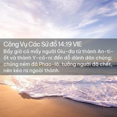 Picture 02 - Công Vụ Các Sứ đồ 14:19 VIE - Bấy giờ có mấy người Giu-đa từ - Bible Verse Picture