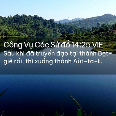 Picture 02 - Công Vụ Các Sứ đồ 14:25 VIE - Sau khi đã truyền đạo tại thành - Bible Verse Picture