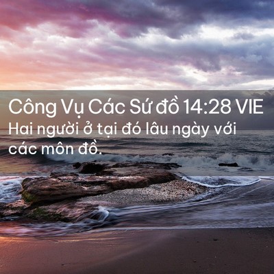Picture 02 - Công Vụ Các Sứ đồ 14:28 VIE - Hai người ở tại đó lâu ngày với các - Bible Verse Picture