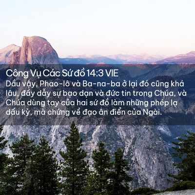 Picture 02 - Công Vụ Các Sứ đồ 14:3 VIE - Dầu vậy, Phao-lô và Ba-na-ba ở lại đó - Bible Verse Picture