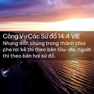 Picture 02 - Công Vụ Các Sứ đồ 14:4 VIE - Nhưng dân chúng trong thành chia phe ra: kẻ - Bible Verse Picture