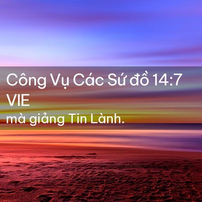 Picture 02 - Công Vụ Các Sứ đồ 14:7 VIE - mà giảng Tin - Bible Verse Picture