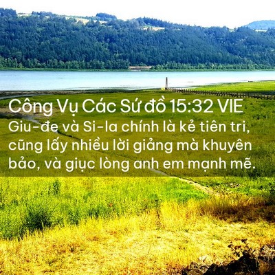 Picture 02 - Công Vụ Các Sứ đồ 15:32 VIE - Giu-đe và Si-la chính là kẻ tiên tri, - Bible Verse Picture