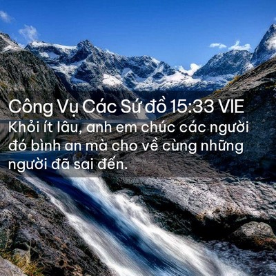 Picture 02 - Công Vụ Các Sứ đồ 15:33 VIE - Khỏi ít lâu, anh em chúc các người đó - Bible Verse Picture