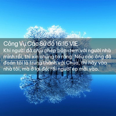 Picture 02 - Công Vụ Các Sứ đồ 16:15 VIE - Khi người đã chịu phép báp-tem với - Bible Verse Picture