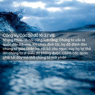 Picture 02 - Công Vụ Các Sứ đồ 16:37 VIE - Nhưng Phao-lô nói cùng lính rằng: Chúng - Bible Verse Picture