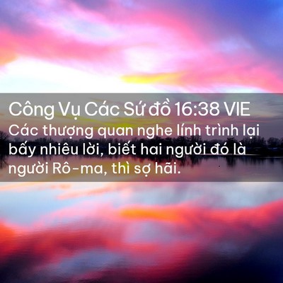 Picture 02 - Công Vụ Các Sứ đồ 16:38 VIE - Các thượng quan nghe lính trình lại bấy - Bible Verse Picture
