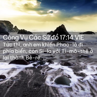 Picture 02 - Công Vụ Các Sứ đồ 17:14 VIE - Tức thì, anh em khiến Phao-lô đi phía - Bible Verse Picture