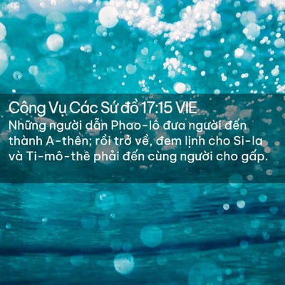 Picture 02 - Công Vụ Các Sứ đồ 17:15 VIE - Những người dẫn Phao-lô đưa người - Bible Verse Picture