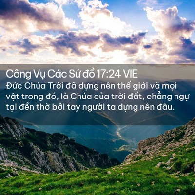 Picture 02 - Công Vụ Các Sứ đồ 17:24 VIE - Đức Chúa Trời đã dựng nên thế giới - Bible Verse Picture