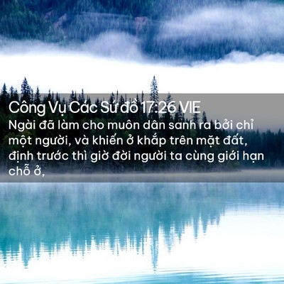 Picture 02 - Công Vụ Các Sứ đồ 17:26 VIE - Ngài đã làm cho muôn dân sanh ra bởi - Bible Verse Picture