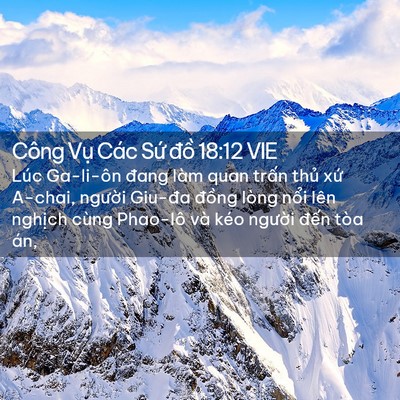 Picture 02 - Công Vụ Các Sứ đồ 18:12 VIE - Lúc Ga-li-ôn đang làm quan trấn thủ xứ - Bible Verse Picture