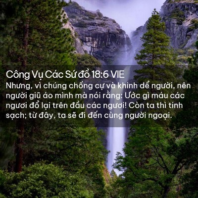 Picture 02 - Công Vụ Các Sứ đồ 18:6 VIE - Nhưng, vì chúng chống cự và khinh dể - Bible Verse Picture